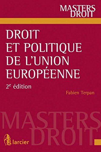 Beispielbild fr Droit et politique de l'Union europenne, 2me Ed. zum Verkauf von Ammareal