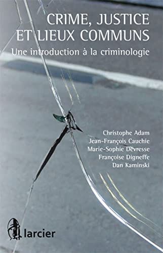 Beispielbild fr Crime, justice et lieux communs: Une introduction  la criminologie zum Verkauf von medimops