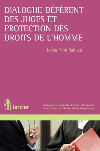 Beispielbild fr Dialogue dfrent des juges et protection des droits de l'homme zum Verkauf von GF Books, Inc.