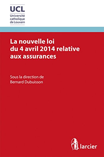 Stock image for La nouvelle loi du 4 avril 2014 relative aux assurances Dubuisson, Bernard for sale by BIBLIO-NET