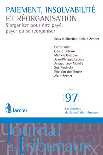 Stock image for Paiement, insolvabilit et rorganisation Zenner, Alain et Collectif for sale by BIBLIO-NET