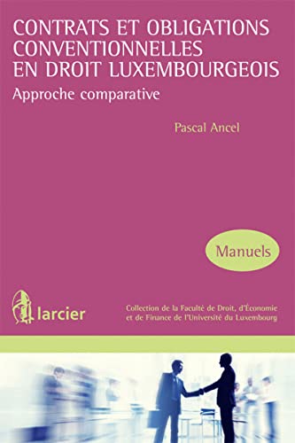 9782804481018: Contrats et obligations conventionnelles en droit luxembourgeois: Approche comparative