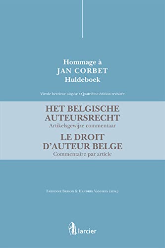 9782804482688: Het Belgische auteursrecht - Artikelsgewijze commentaar / Le droit d'auteur belge - Commentaire