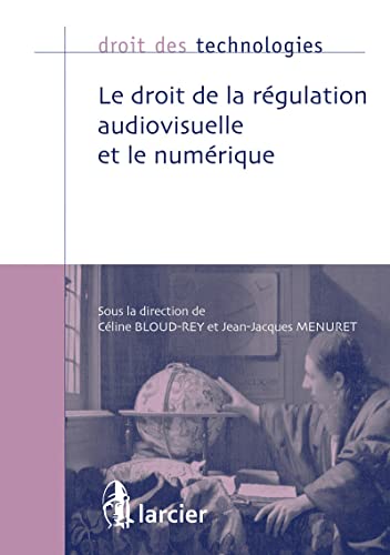 Stock image for Le droit de la rgulation audiovisuelle et le numrique for sale by Ammareal