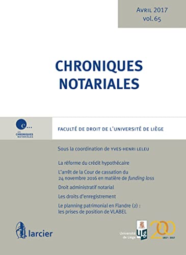 Stock image for Chroniques notariales : Volume 65, avril 2017 for sale by Revaluation Books