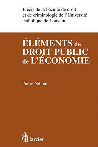 Stock image for lments de droit public de l'conomie [Broch] Nihoul, Pierre for sale by BIBLIO-NET