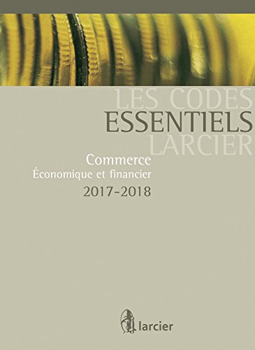 Stock image for Code essentiel - Commerce, conomique et financier 2017-2018:  jour au 1er aot 2017 for sale by Buchpark