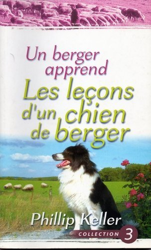 Beispielbild fr UN BERGER APPREND LES LECONS D'UN CHIEN DE BERGER zum Verkauf von Le-Livre