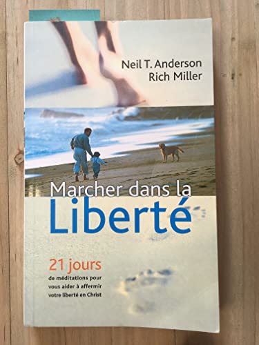 Stock image for Marcher dans la libert : 21 jours de mditations pour vous aider  affermir votre libert en Christ for sale by medimops