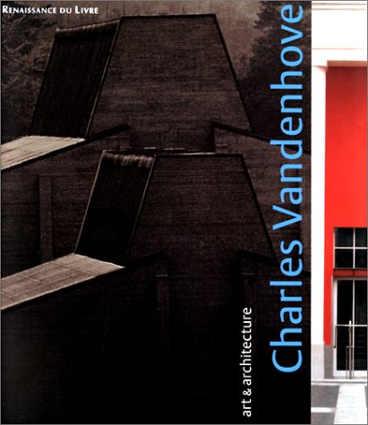 Beispielbild fr Charles Vandenhove. Art Et Architecture : Art And Architecture : Kunst Und Architectur, Edition Trilingue Francais-Anglais, Allemand zum Verkauf von Ammareal