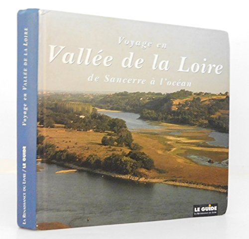 9782804601997: Voyage En Vallee De La Loire. De Sancerre A L'Ocean