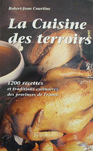 Beispielbild fr La cuisine des terroirs. 1200 recettes et traditions culinaires des provinces de France zum Verkauf von medimops