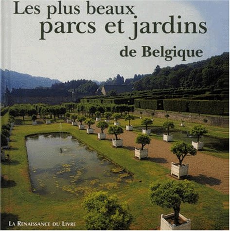 Beispielbild fr Les plus beaux parcs et jardins de Belgique zum Verkauf von Ammareal