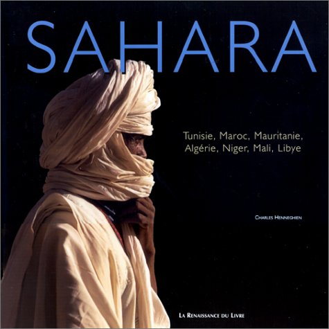 Stock image for Sahara. Tunisia, Maroc, Mauritanie, Algerie, Niger, Mali, Libye. for sale by FIRENZELIBRI SRL
