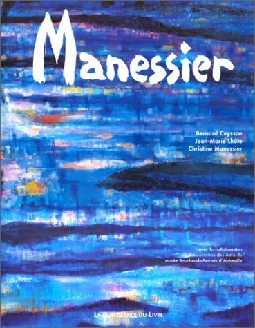 Manessier. LumiÃ¨res du Nord (9782804604219) by Ceysson, Bernard; LhÃ´te, Jean-Marie; Manessier, Christine