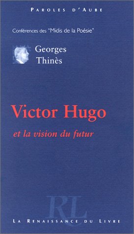 9782804605667: Victor Hugo, ou la vision du futur.
