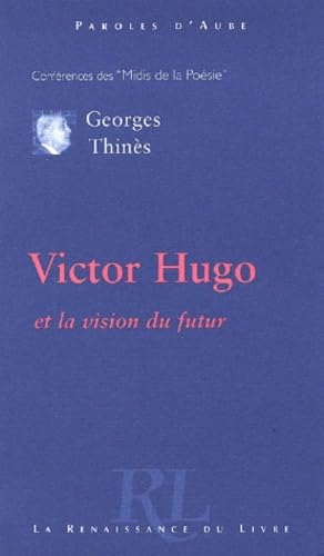 Stock image for Victor Hugo et la Vision du futur for sale by Ammareal