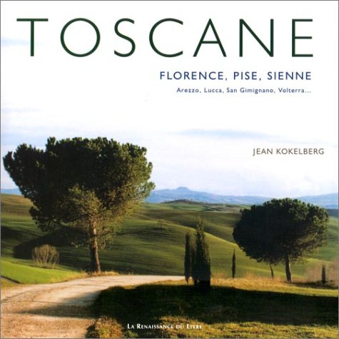 Imagen de archivo de Toscane : Florence, Pise, Sienne a la venta por GF Books, Inc.