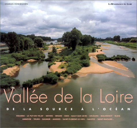 Beispielbild fr La Valle de la Loire : De la source  l'ocan zum Verkauf von medimops