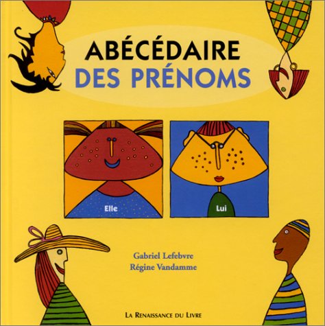 AbÃ©cÃ©daire des prÃ©noms (9782804606602) by Vandamme, RÃ©gine; Lefebvre, Gabriel