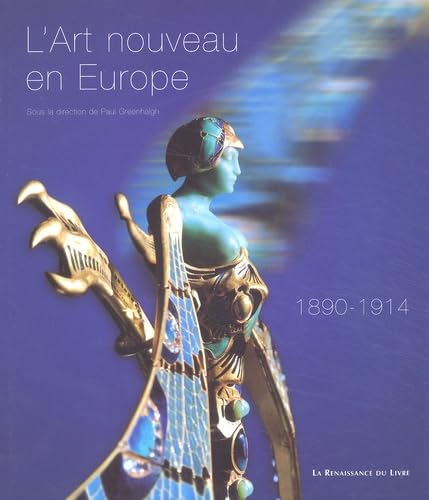 Imagen de archivo de L'Art nouveau en Europe 1890-1914 Collectif et Greenhalgh, Paul a la venta por MaxiBooks