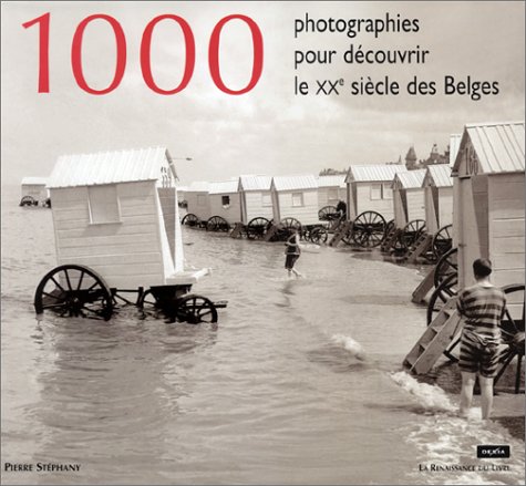 1000 photographies pour découvrir le XXe siècle des Belges.