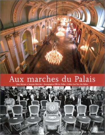 Aux marches du palais (9782804606831) by Mercier, Jacques; Daloze, Guy; Polet, Olivier; Van Der Kelen, Luc