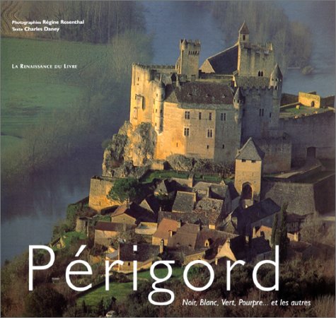 Stock image for Prigord. Noir, Blanc, Vert, Pourpre. et les autres for sale by medimops