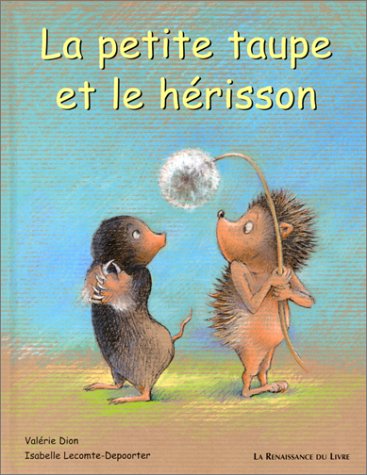 Beispielbild fr La Petite Taupe et le Hrisson zum Verkauf von Ammareal
