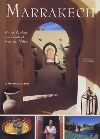 Stock image for Marrakech : Un art de vivre entre riads et maisons d'htes for sale by medimops