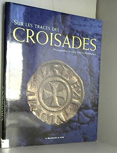 Beispielbild fr Sur les traces des croisades zum Verkauf von Ammareal