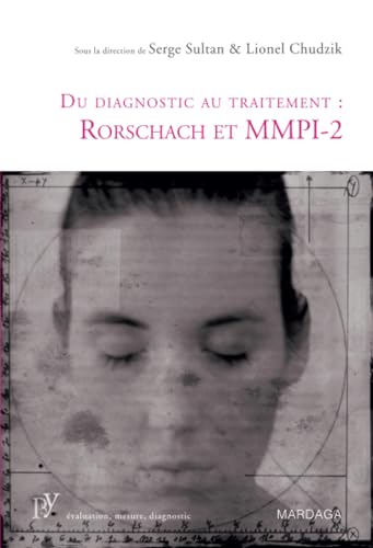 Beispielbild fr Du diagnostic au traitement : Rorschach et MMPI-2: Une prsentation de deux tests psychologiques de rfrence zum Verkauf von Le Monde de Kamlia