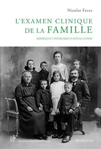 Stock image for L'examen clinique de la famille: Modles et instruments d'valuation (French Edition) for sale by Ergodebooks