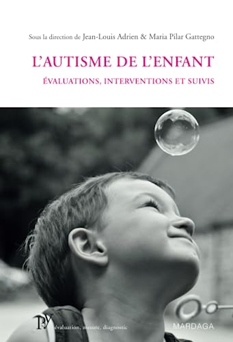 Stock image for L'autisme de l'enfant: valuations, interventions et suivis for sale by Ammareal