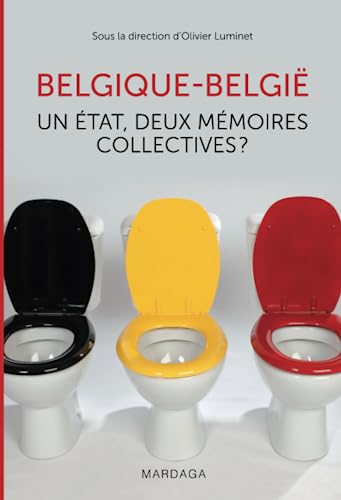 Stock image for Belgique - Belgi: Un tat, deux mmoires collectives for sale by Ammareal