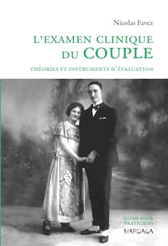 Beispielbild fr L'examen clinique du couple: Thories et instruments d'valuation zum Verkauf von Le Monde de Kamlia