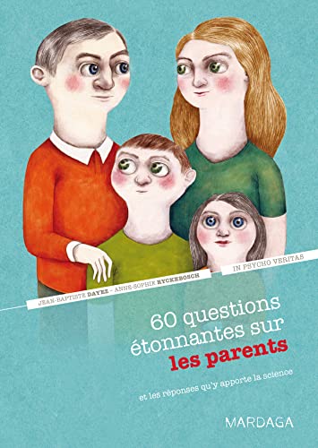 Beispielbild fr 60 questions tonnantes sur les parents et les rponses qu'y apporte la science: Un question-rponse srieusement drle pour djouer les cli zum Verkauf von Ammareal