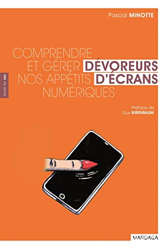 Stock image for Dvoreurs d'crans. Comprendre et grer nos apptits numriques for sale by Ammareal