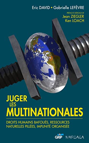 Stock image for Juger les multinationales. Droits humains bafous, ressources naturelles pilles, impunit organise for sale by medimops