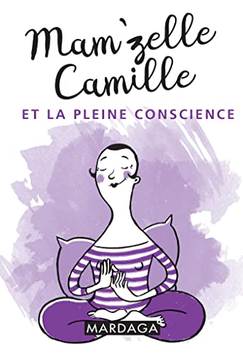 Stock image for Mam'zelle Camille et la pleine conscience for sale by WorldofBooks