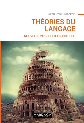 Stock image for Thories du langage: Nouvelle introduction critique for sale by Le Monde de Kamlia