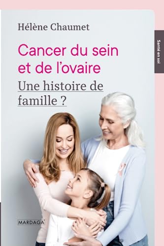 Beispielbild fr Cancer du sein et de l'ovaire : une histoire de famille ? zum Verkauf von medimops