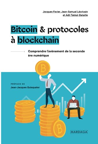 Imagen de archivo de Bitcoin et protocoles  blockchain : Comprendre l'avnement de la seconde re numrique a la venta por medimops