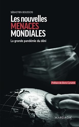 Beispielbild fr Les Nouvelles Menaces Mondiales : La Grande Pandmie Du Dni zum Verkauf von RECYCLIVRE
