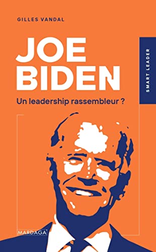Beispielbild fr Joe Biden: Un leadership rassembleur ? zum Verkauf von medimops