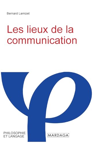 Stock image for Les lieux de la communication for sale by GreatBookPrices