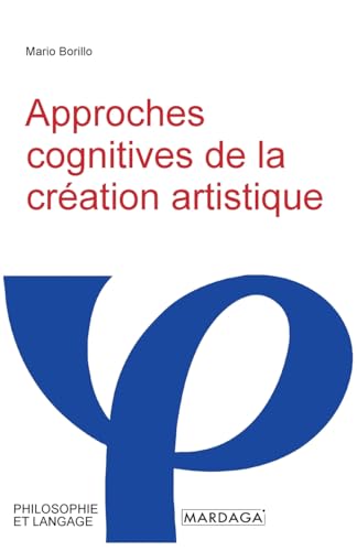 Beispielbild fr Approches cognitives de la cration artistique zum Verkauf von GreatBookPrices