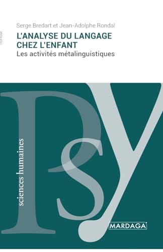 Stock image for L'analyse du langage chez l'enfant: Les activits mtalinguistiques (French Edition) for sale by California Books