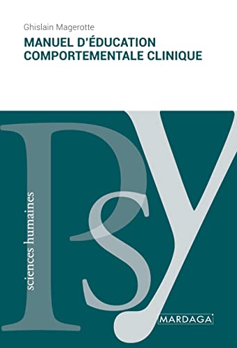Stock image for Manuel d'ducation comportementale clinique (French Edition) for sale by California Books