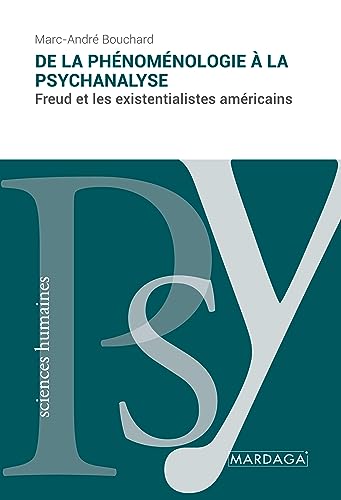 Stock image for De la ph nom nologie  la psychanalyse:Freud et les existentialistes am ricains for sale by Ria Christie Collections